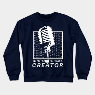 Audo Drama Creator - Podcaster Crewneck Sweatshirt